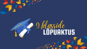 9. klassi lõpuaktused 2024